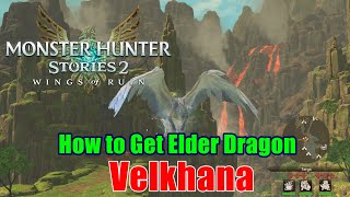 How to Get Velkhana  Elder Dragon Egg Monster Hunter Stories 2  Wings of Ruin [upl. by Setarcos]