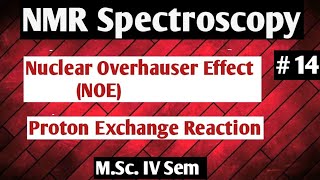 NMR Spectroscopy Nuclear Overhauser Effect Proton Exchange Reaction NOBLECHEMISTRY [upl. by Nepil414]