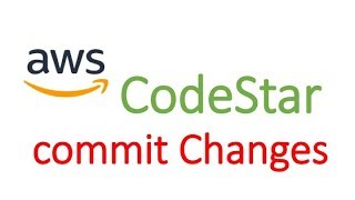 3 AWS CodeStar  Commit Changes using AWS CodeStar [upl. by Obmar]