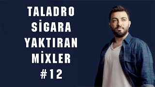 Taladro Sigara Yaktıran Mixler 12 [upl. by Odel]