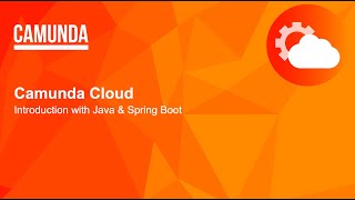 Getting started with Camunda Cloud and Spring Boot [upl. by Dyanne]