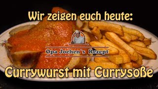 Currywurst selber machen komplett  Wurst und Soße herstellen  Opa Jochens Rezept [upl. by Ahsiemac290]