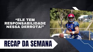 Semana 02  Recap da Semana do Futebol Americano no Brasil [upl. by Ocicnarf997]