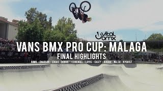 Final Highlights  Vans BMX Pro Cup Malaga [upl. by Papp]