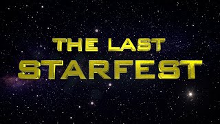 The Last Starfest [upl. by Demetris]