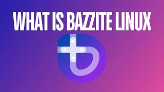 Bazzite Linux Explained [upl. by Giardap999]