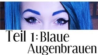 Teil1 Blaue Augenbrauen [upl. by Yllatan]