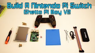 How To Build A Nintendo Pi Switch Portable Raspberry Pi 3 Ghetto Pi Boy V2 [upl. by Monaco]