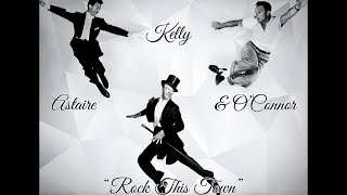 Astaire Kelly amp O’Connor “Rock This Town” [upl. by Nosa544]