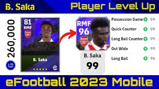 B Saka Upgrade Max Rating How to Train Player  eFootball 2023 Mobile [upl. by Yral]