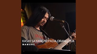 MAW amp WANG  Kasih Sayang Kepada Orang Tua  Mawang Lagu Absurd [upl. by Nehtanoj]