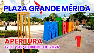 APERTURA PLAZA GRANDE MÉRIDA 12septiembre2024 parte 1 [upl. by Quintie230]