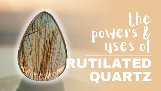 Rutilated Quartz Spiritual Meaning Powers And Uses [upl. by Nirrac]