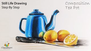 Still Life Composition Drawing  Tea Pot amp Lemons  Draw with Colored Pencil  Art Video  Tutorial [upl. by Atikaj]