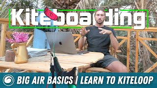 Big Air Kiteboarding Basics  Learning and Perfecting Your Kite Loop [upl. by Ayotna]