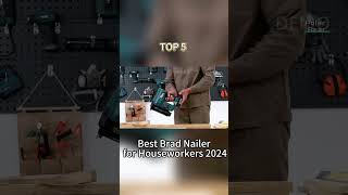 TOP 5 Best Brad Nailer for Houseworkers 2024 [upl. by Iren165]