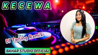 KECEWA  DIAN ANIC  DJ TARLING REMIX [upl. by Lana]