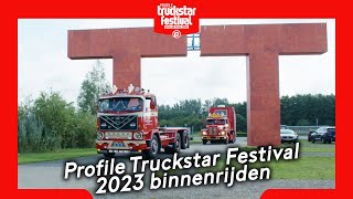 Profile Truckstar Festival 2023  binnenrijden [upl. by Rodoeht]