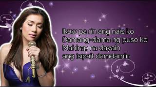 Mahal pa rin kita Angeline Quinto Lyrics [upl. by Eet574]