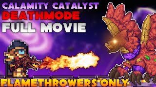 The Flamethrowers Only Experience in Terraria Calamity  Full Movie [upl. by Irdua]