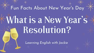 What is a New Years Resolution  Fun Facts About New Years Day [upl. by Honniball]