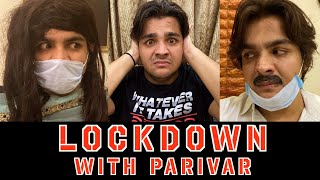 Lockdown With Parivar  Ashish Chanchlani [upl. by Artur]