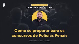 Como se preparar para os concursos de Policias Penais  Semana Nacional EC 24 [upl. by Mariko769]