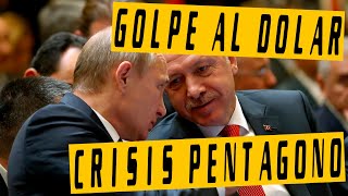 Turquía y Rusia asestan DURO GOLPE al dólar  El PEOR escenario posible para el Pentágono [upl. by Bernadine]