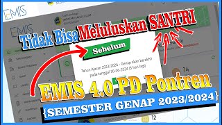 TIDAK BISA MELULUSKAN SANTRI SEBELUM BERAHIR SEMESTER GENAP 20232024 EMIS PD PONTREN [upl. by Agler]