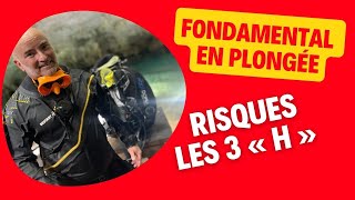 Fondamental Débuter progresser en plongée  les risques des 3 H plongeesousmarine [upl. by Aprile]