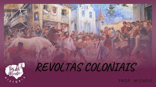 REVOLTAS COLONIAIS  Brasil Colônia Ensino Fundamental [upl. by Rickie]