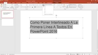 Como Poner Interlineado A La Primera Línea A Textos En PowerPoint 2016 [upl. by Eniamej845]