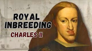 King Charles II of Spain  Habsburg Royal Inbreeding [upl. by Cedar855]