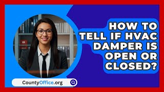 How To Tell If HVAC Damper Is Open Or Closed  CountyOfficeorg [upl. by Bradski]