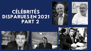 CÉLÉBRITÉS FRANCOPHONES DISPARUES EN 2021 PART 2 [upl. by Kraft]