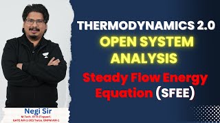 Steady Flow Energy Equation SFEE  Thermodynamics 20  By AIR1  K2K Batch NegiSir [upl. by Eatnuahc]