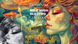 Mile High Electro SPECIAL EPISODE  Mix in Berthoud Pass CO  Session 2 [upl. by Arahk]