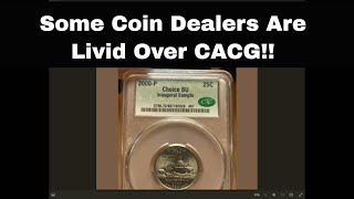 Some Coin Dealers Are Livid What Coin Dealers Are Saying About CAC Grading [upl. by Ahsaekal]