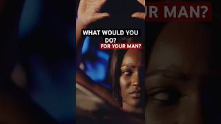 What would you do for your manFor My Man S05E03 TvOne Full episode on my channel ForMyMan [upl. by Nnaegroeg858]