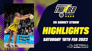 Manchester Thunder vs Surrey Storm Netball Highlights  Saturday 18th February 2023 [upl. by Nuahsor847]