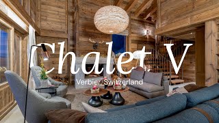 Chalet V  Verbier Switzerland [upl. by Yadseut]