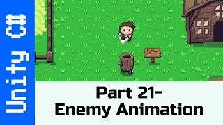 Part 21  Enemy Animations Make a game like Zelda using Unity and C [upl. by Childers206]