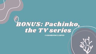 BONUS Pachinko the TV series [upl. by Lebazej]