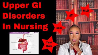 Upper Gastrointestinal GI for NCLEX ATI and HESI [upl. by Fax]