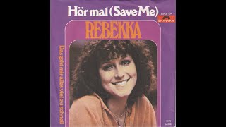 Rebekka  Hör mal Save Me 1979 HD [upl. by Otrepur]