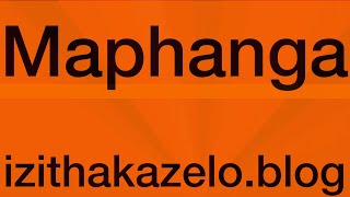 Izithakazelo zakwa Maphanga❤️❤️️ Maphanga Clan Names Maphanga Clan Praises [upl. by Anitsirhk]