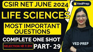 CSIR NET JUNE 2024 Life Sciences  Most Important Questions  Part29  VedPrep Biology Academy [upl. by Sorenson]