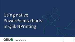 Using native Powerpoint charts in Qlik NPrinting reports [upl. by Thornburg]