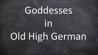 Goddesses in Old High German [upl. by Kiyoshi]