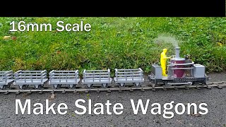 Make 16mm Scale Slate Wagons [upl. by Haslett]